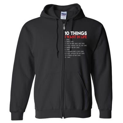 10 Things I Want In life Cars And More Cars Full Zip Hoodie