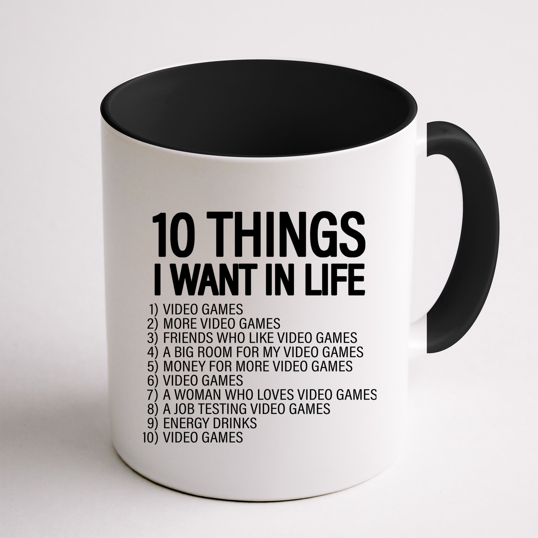 10 Things I Want In Life Funny Gamer Mug