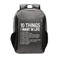 10 Things I Want In Life Funny Gamer Vector Backpack