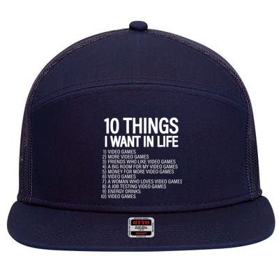 10 Things I Want In Life Funny Gamer 7 Panel Mesh Trucker Snapback Hat