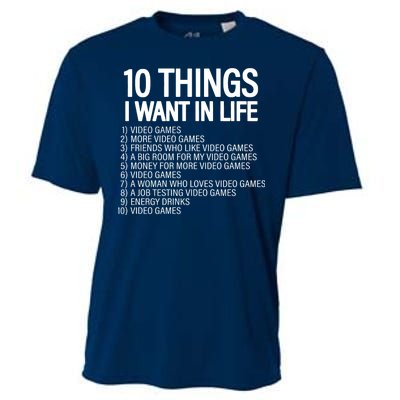 10 Things I Want In Life Funny Gamer Cooling Performance Crew T-Shirt