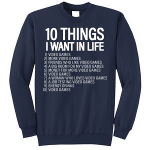 10 Things I Want In Life Funny Gamer Sweatshirt