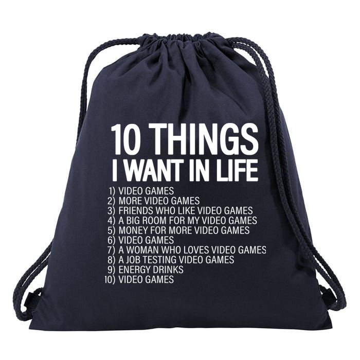 10 Things I Want In Life Funny Gamer Drawstring Bag
