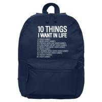10 Things I Want In Life Funny Gamer 16 in Basic Backpack