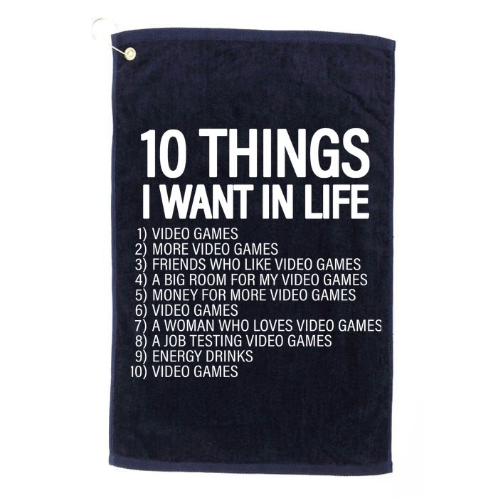 10 Things I Want In Life Funny Gamer Golf Towel