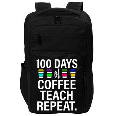 100 Days Of Coffee Teaching Repeat School Impact Tech Backpack