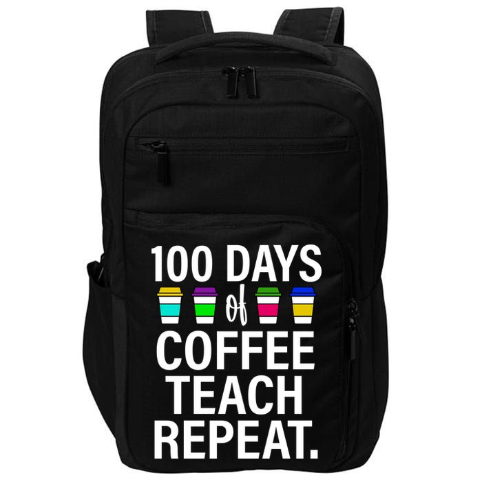 100 Days Of Coffee Teaching Repeat School Impact Tech Backpack