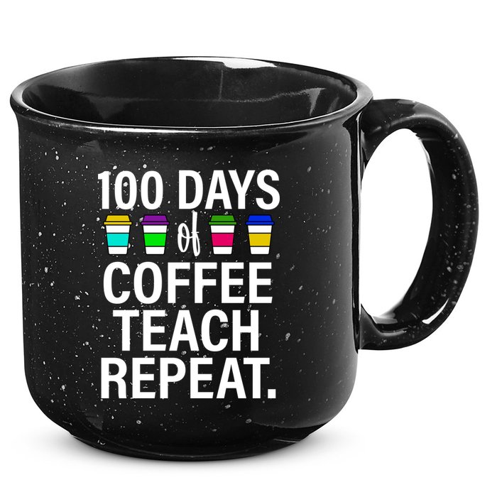 100 Days Of Coffee Teaching Repeat School 15oz Campfire Ceramic Mug