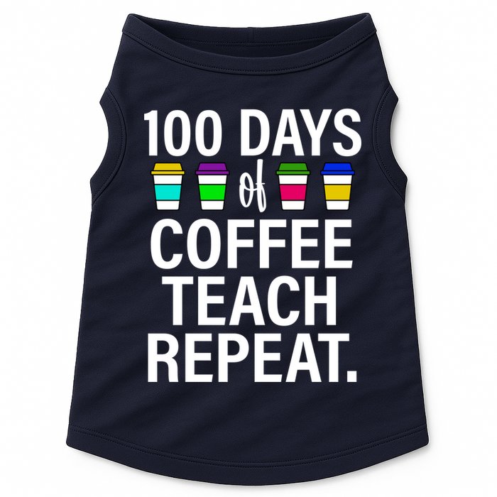 100 Days Of Coffee Teaching Repeat School Doggie Tank