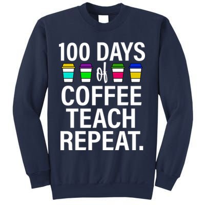 100 Days Of Coffee Teaching Repeat School Sweatshirt