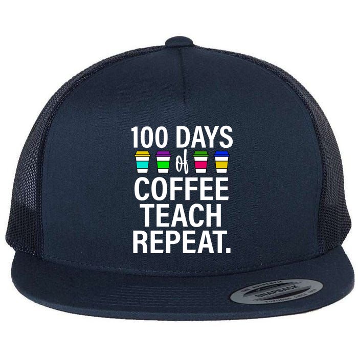 100 Days Of Coffee Teaching Repeat School Flatbill Hat