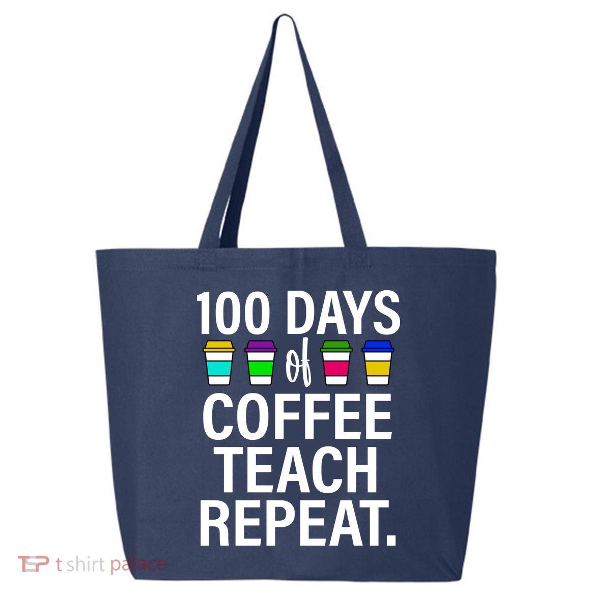 100 Days Of Coffee Teaching Repeat School 25L Jumbo Tote