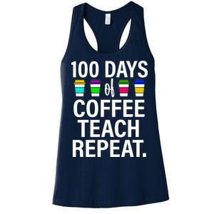 100 Days Of Coffee Teaching Repeat School Women's Racerback Tank