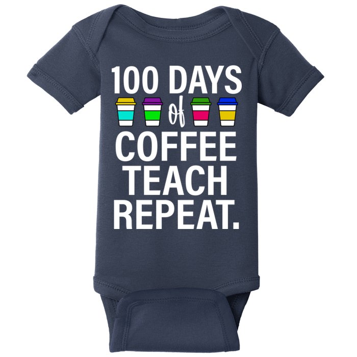 100 Days Of Coffee Teaching Repeat School Baby Bodysuit