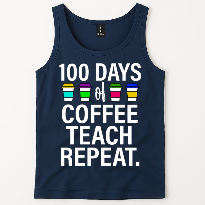 100 Days Of Coffee Teaching Repeat School Tank Top