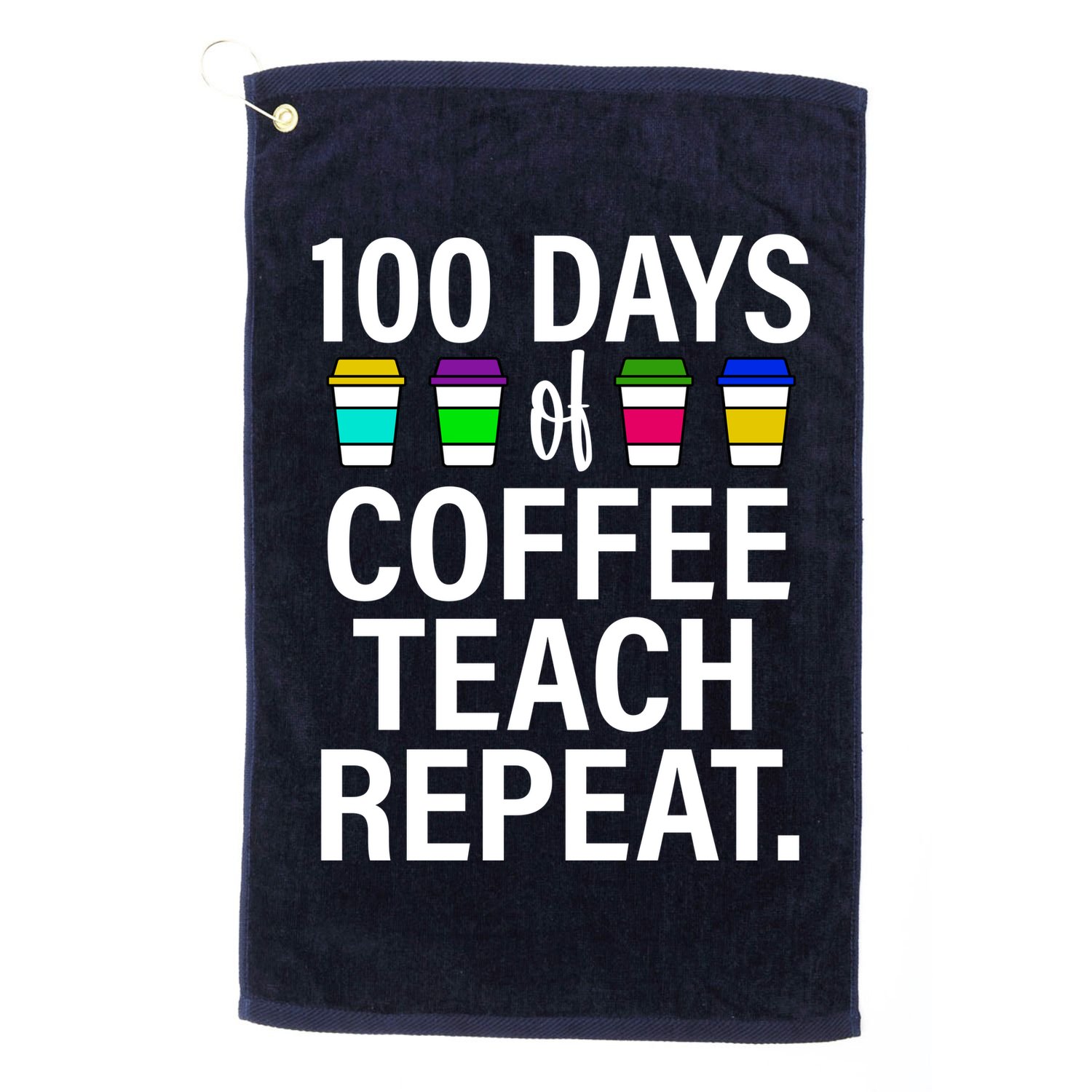 100 Days Of Coffee Teaching Repeat School Golf Towel