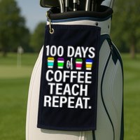 100 Days Of Coffee Teaching Repeat School Golf Towel