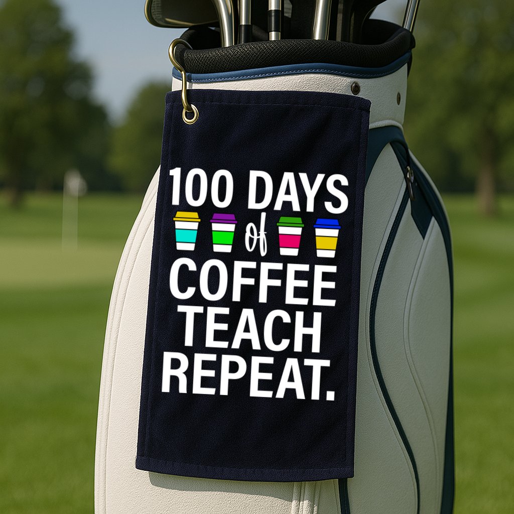 100 Days Of Coffee Teaching Repeat School Golf Towel