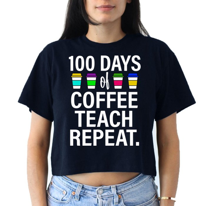 100 Days Of Coffee Teaching Repeat School Crop Top