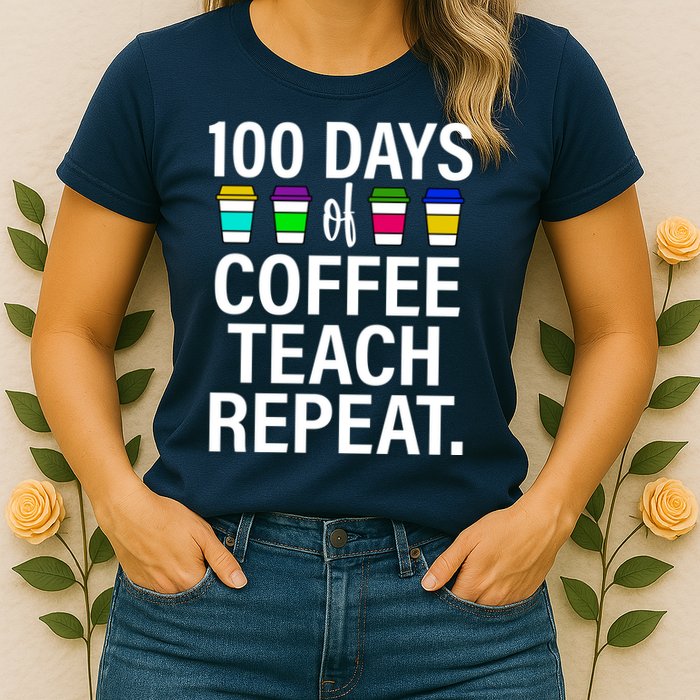 100 Days Of Coffee Teaching Repeat School Womens T-Shirt
