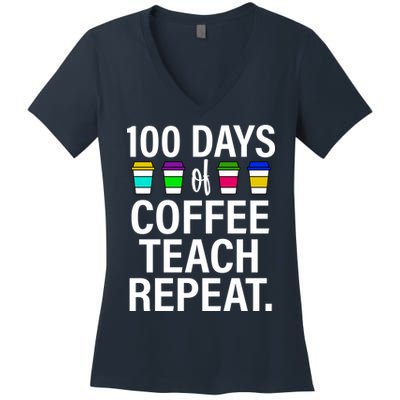100 Days Of Coffee Teaching Repeat School Women's V-Neck T-Shirt