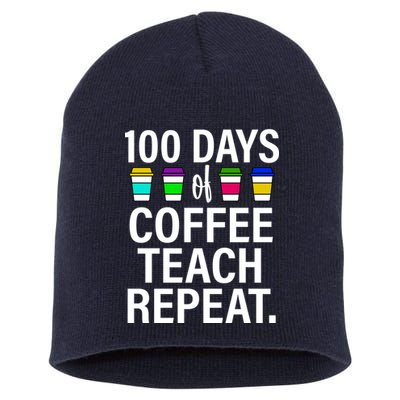 100 Days Of Coffee Teaching Repeat School Short Acrylic Beanie