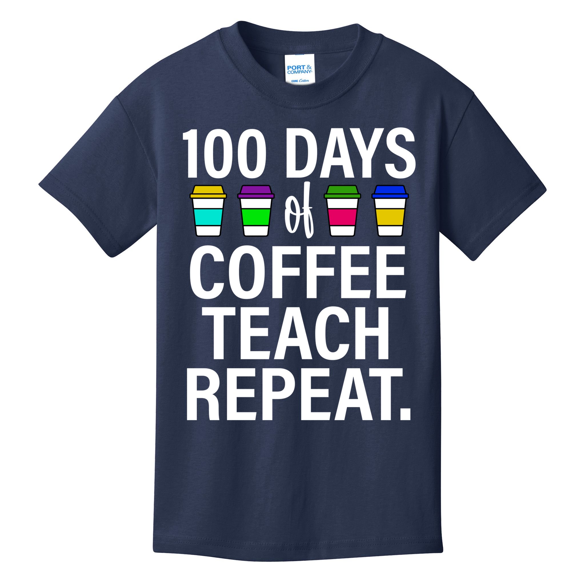 100 Days Of Coffee Teaching Repeat School Kids T-Shirt