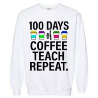 100 Days Of Coffee Teaching Repeat School Garment-Dyed Sweatshirt