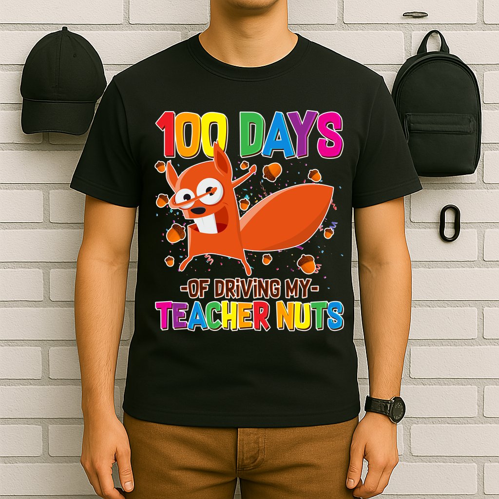 100 Days Of Driving My Teacher Nuts T-Shirt