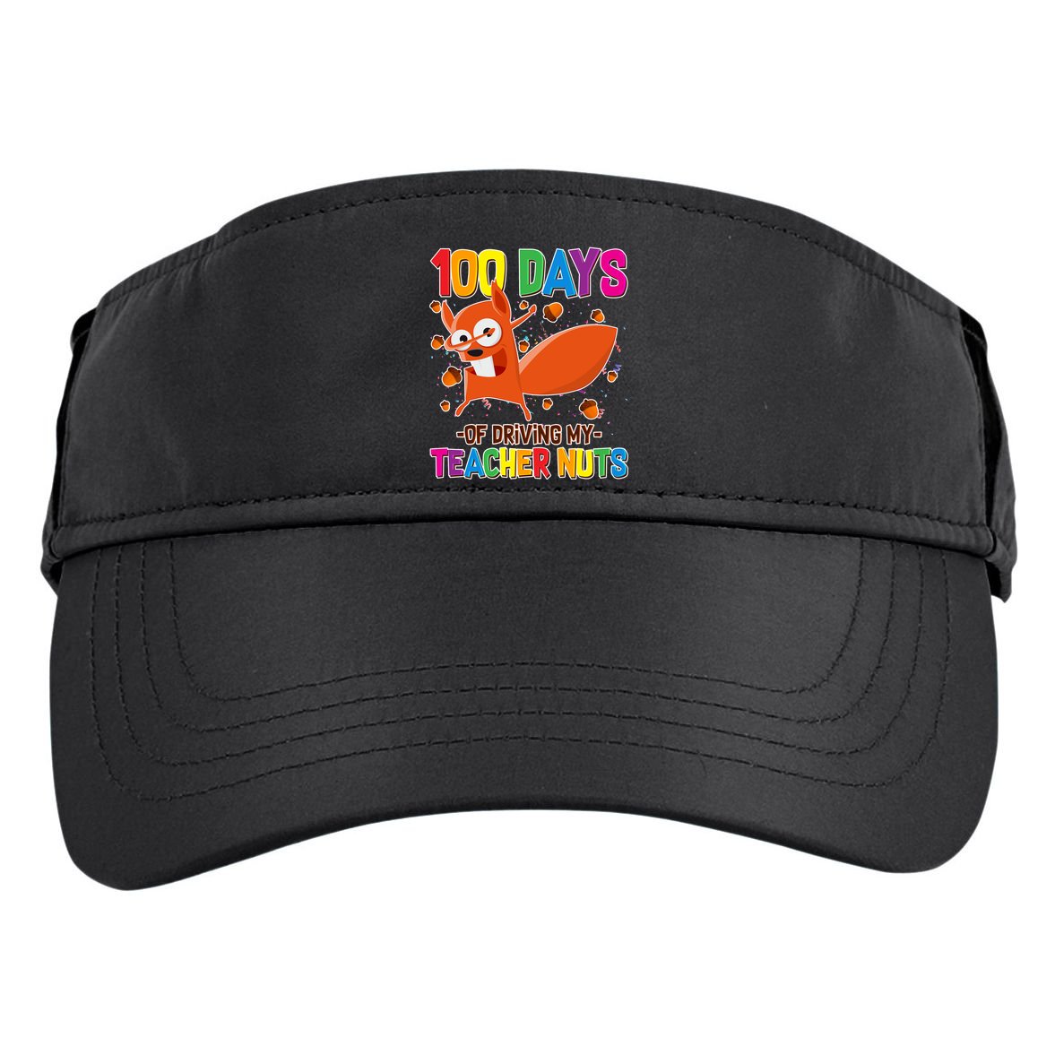 100 Days Of Driving My Teacher Nuts Adult Drive Performance Visor