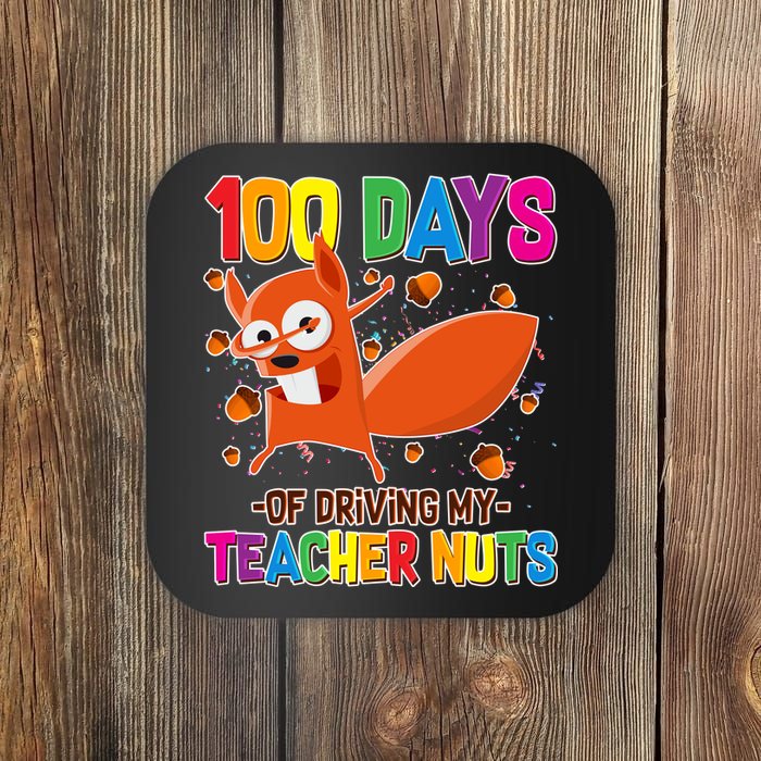 100 Days Of Driving My Teacher Nuts Coaster