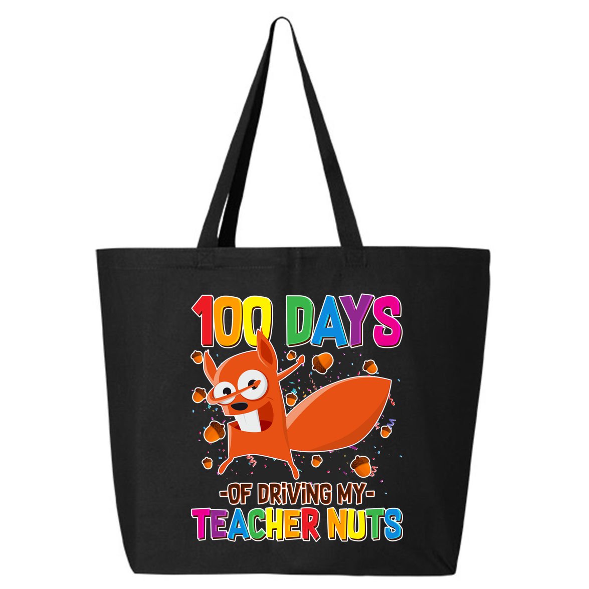 100 Days Of Driving My Teacher Nuts 25L Jumbo Tote