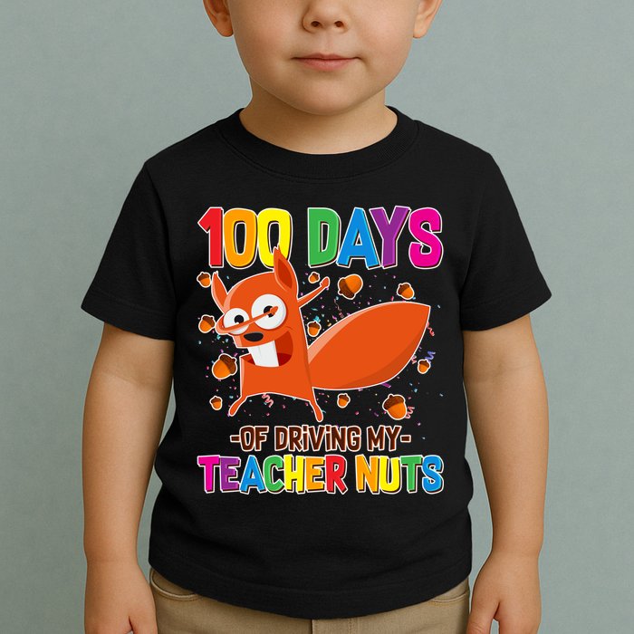 100 Days Of Driving My Teacher Nuts Toddler T-Shirt