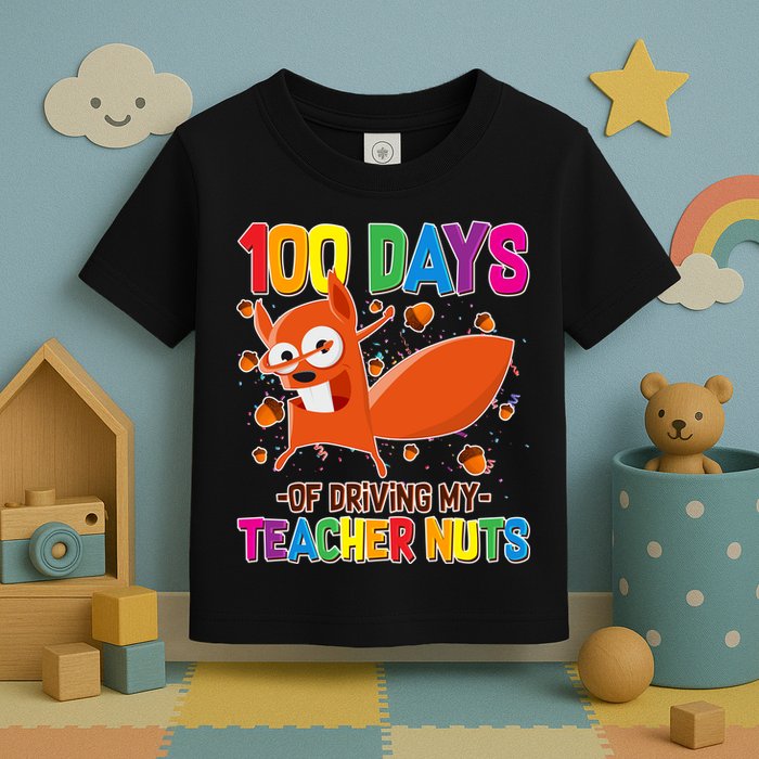 100 Days Of Driving My Teacher Nuts Toddler T-Shirt