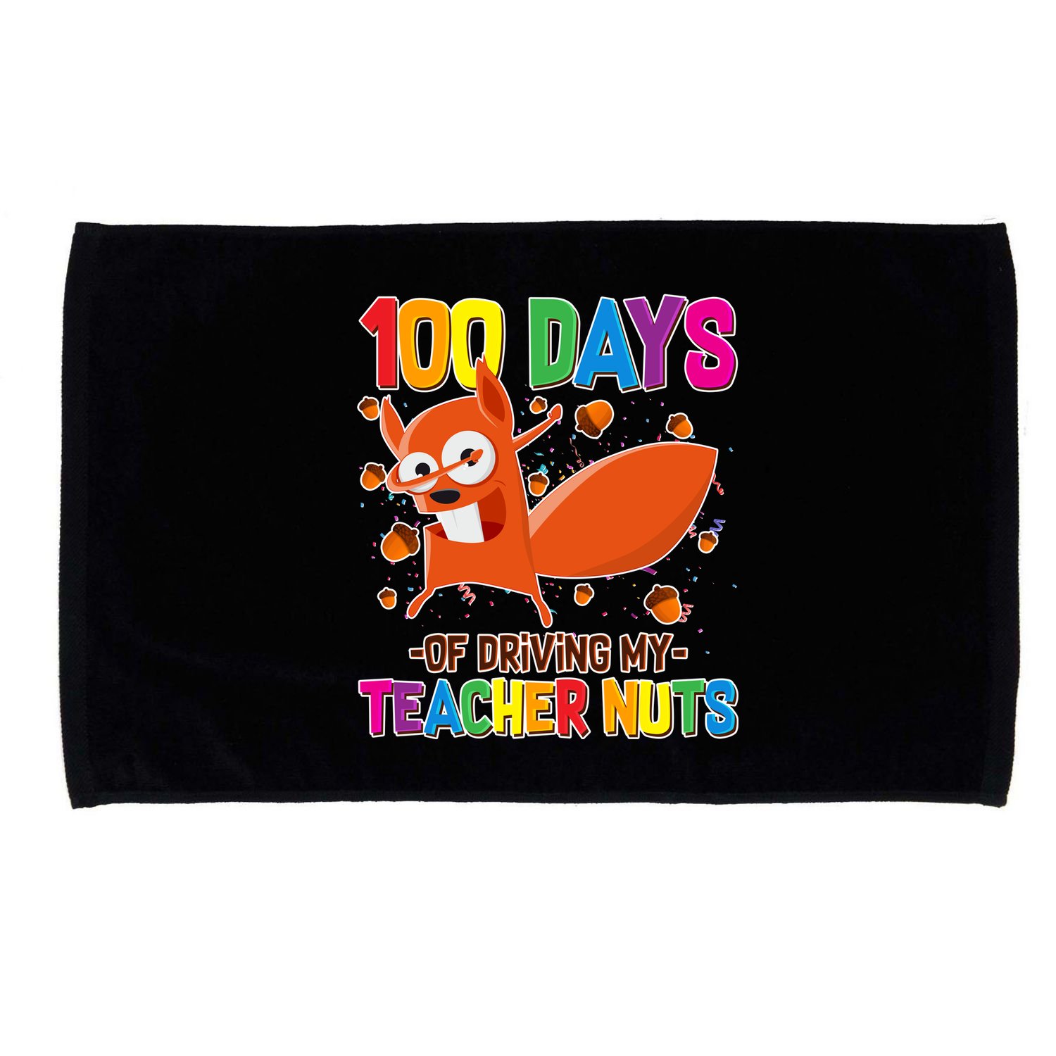 100 Days Of Driving My Teacher Nuts Microfiber Hand Towel