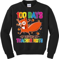 100 Days Of Driving My Teacher Nuts Kids Sweatshirt