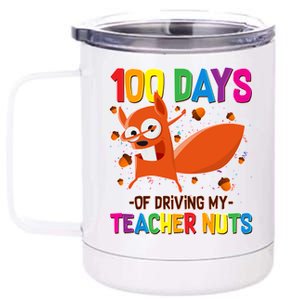 100 Days Of Driving My Teacher Nuts 12 oz Stainless Steel Tumbler Cup