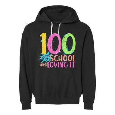 100 Days Of School And Loving It Garment-Dyed Fleece Hoodie