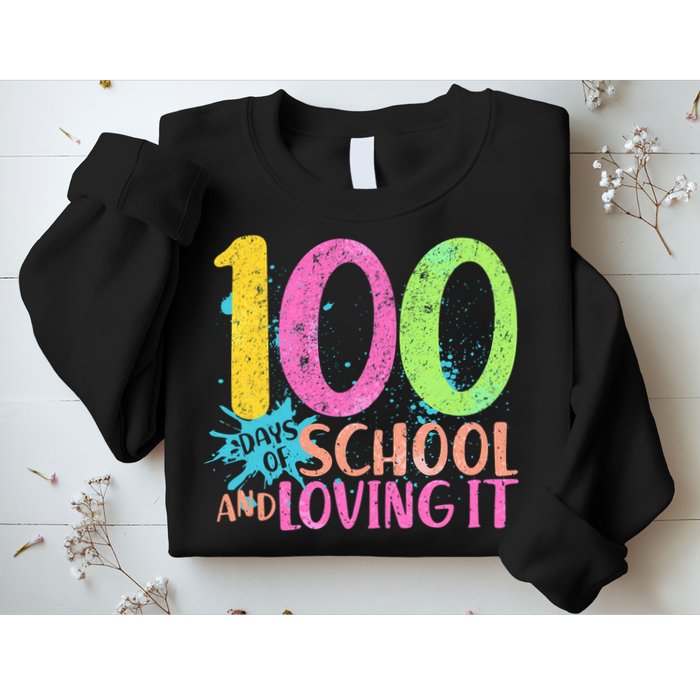 100 Days Of School And Loving It Sweatshirt