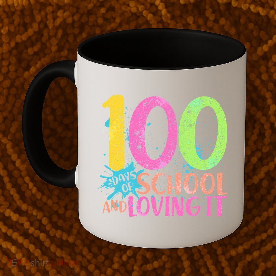 100 Days Of School And Loving It Mug