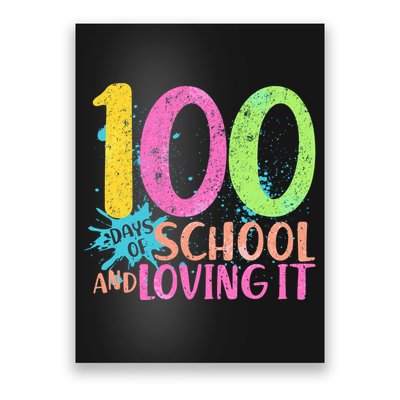 100 Days Of School And Loving It Poster