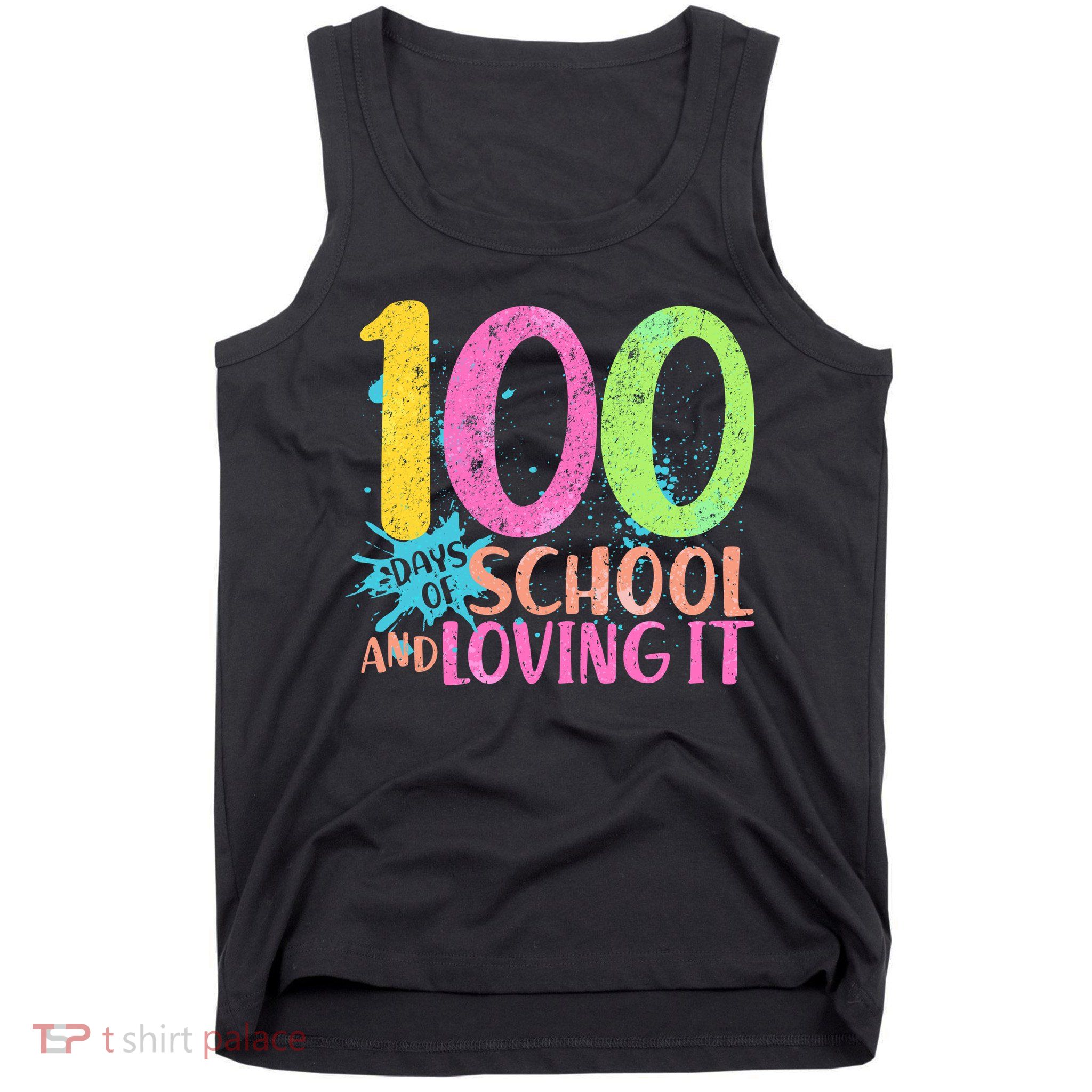 100 Days Of School And Loving It Tank Top
