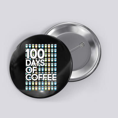 100 Days Of School (Coffee) Button