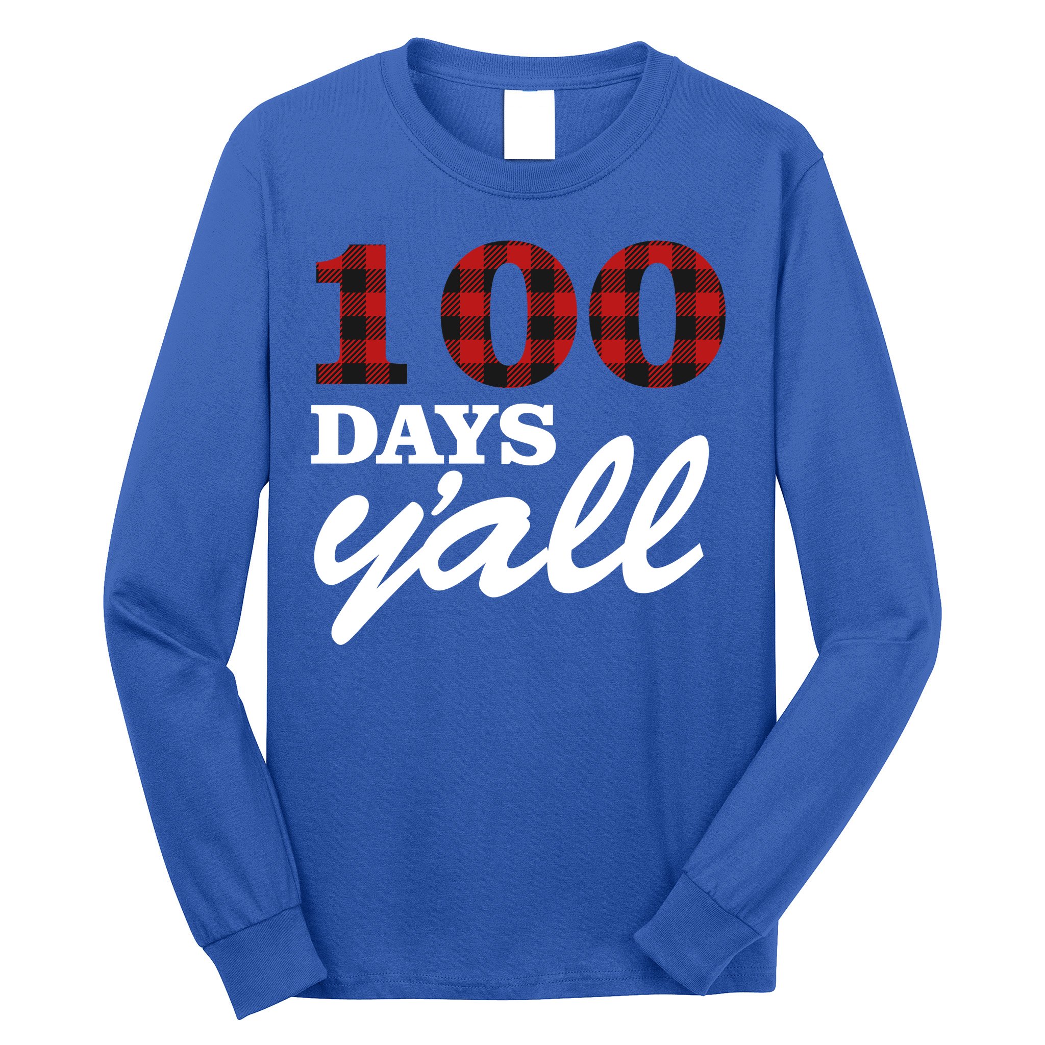 100 Days Of School Y'all Long Sleeve Shirt