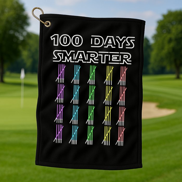 100 Days Smarter 100th Day Of School Golf Towel