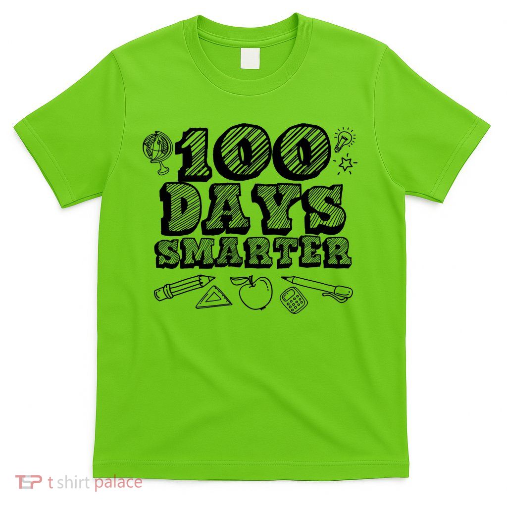 100 Days Smarter Funny 100 Days Of School T-Shirt