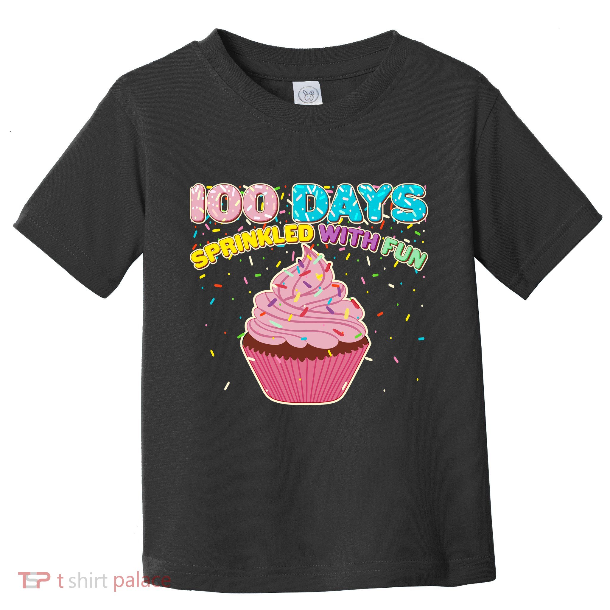 100 Days Sprinkled With Fun Cupcake  Toddler T-Shirt