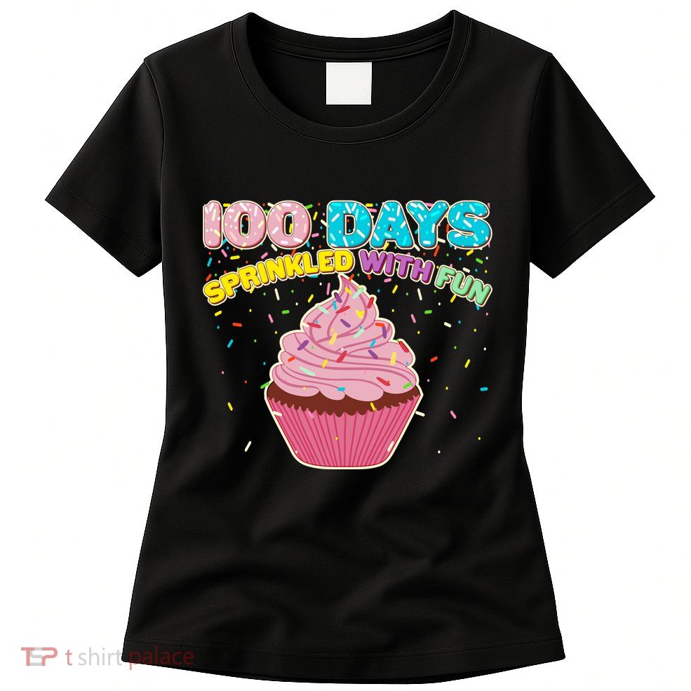 100 Days Sprinkled With Fun Cupcake  Womens T-Shirt