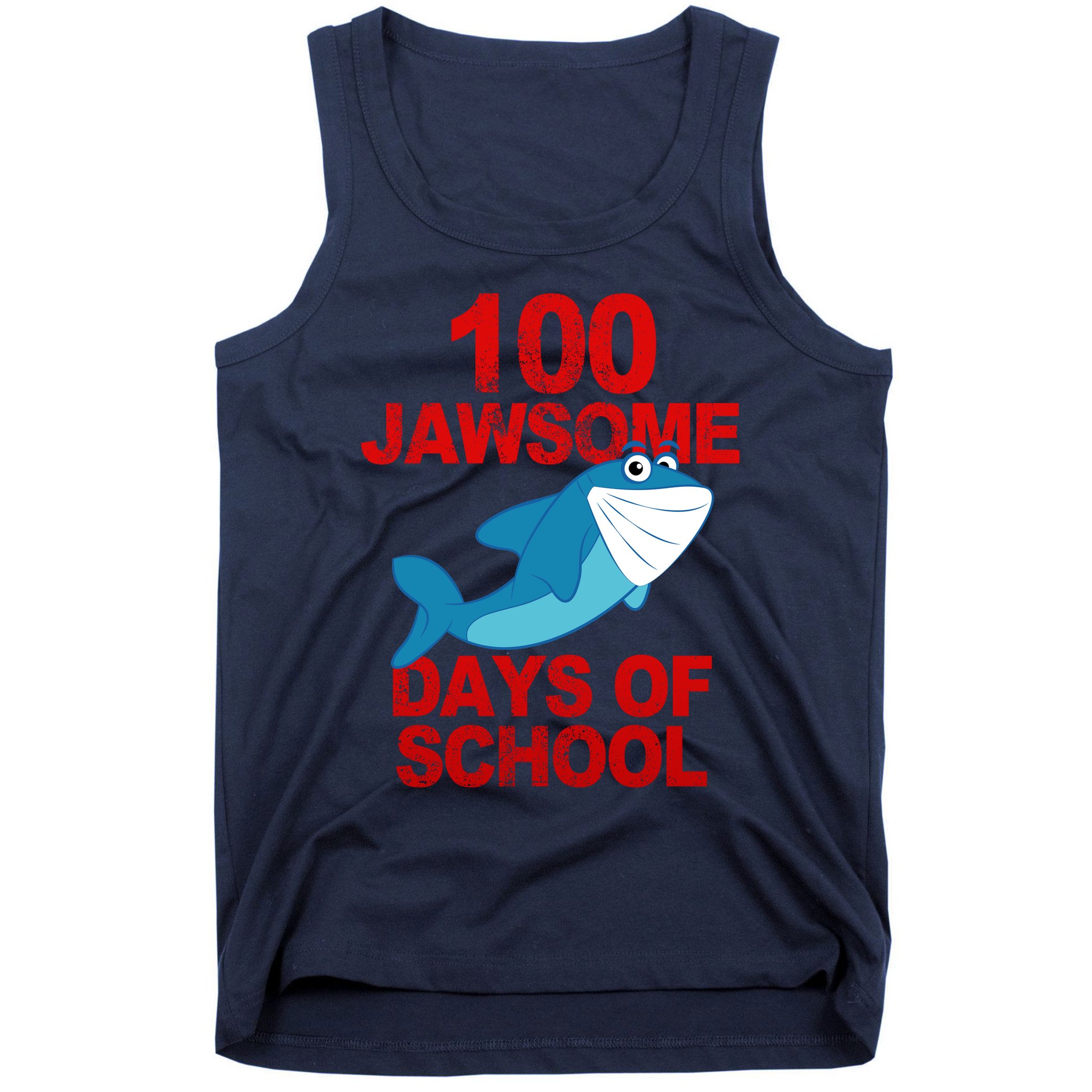 100 Jawsome Days Of School Shark Tank Top