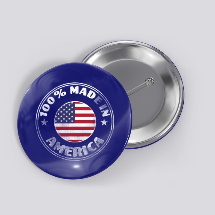 100% Made In America Button